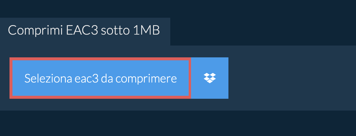 Comprimi eac3 sotto 1MB