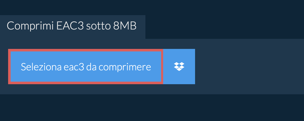 Comprimi eac3 sotto 8MB