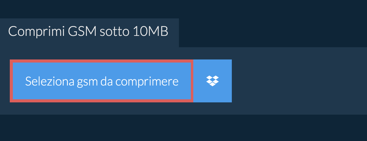 Comprimi gsm sotto 10MB