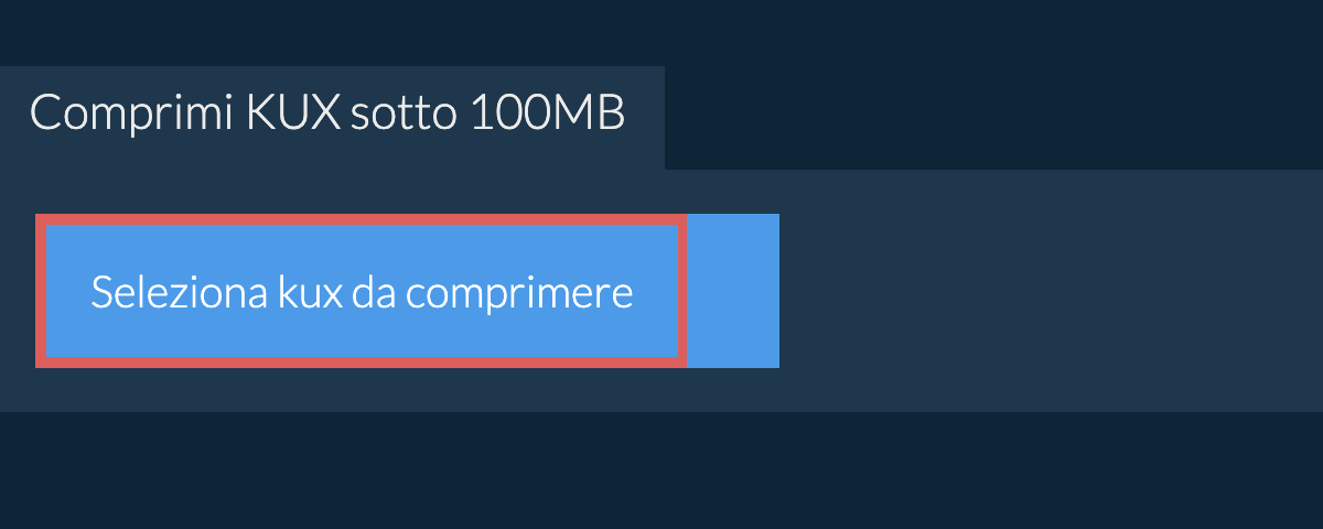 Comprimi kux sotto 100MB