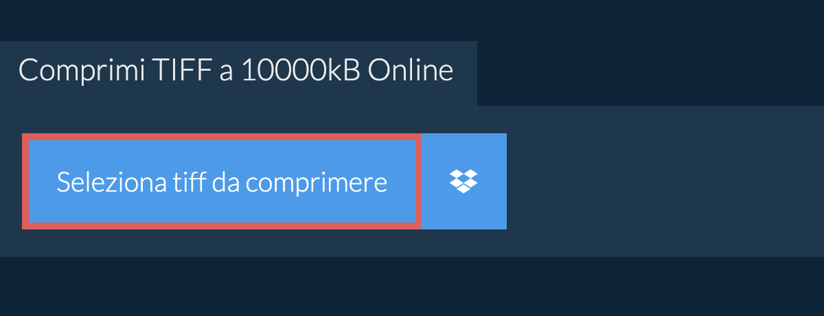 Comprimi tiff a 10000kB Online