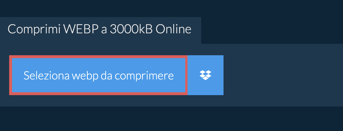 Comprimi webp a 3000kB Online