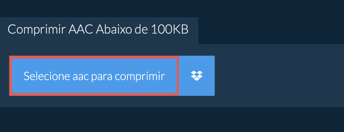 Comprimir aac Abaixo de 100KB