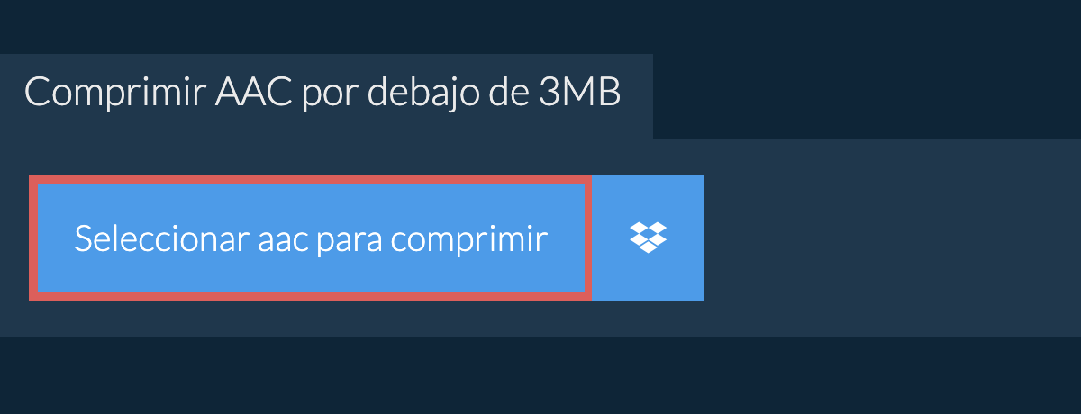 Comprimir aac por debajo de 3MB