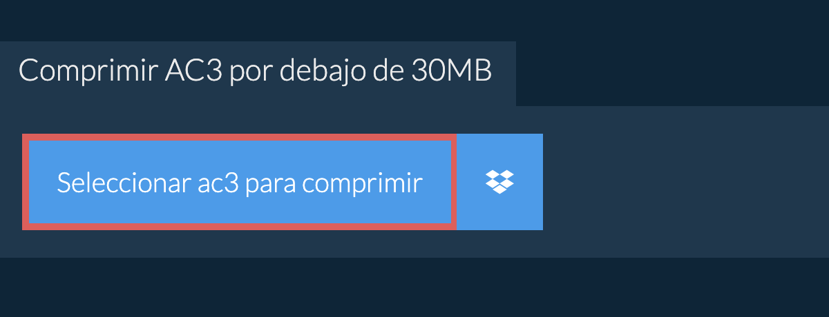 Comprimir ac3 por debajo de 30MB