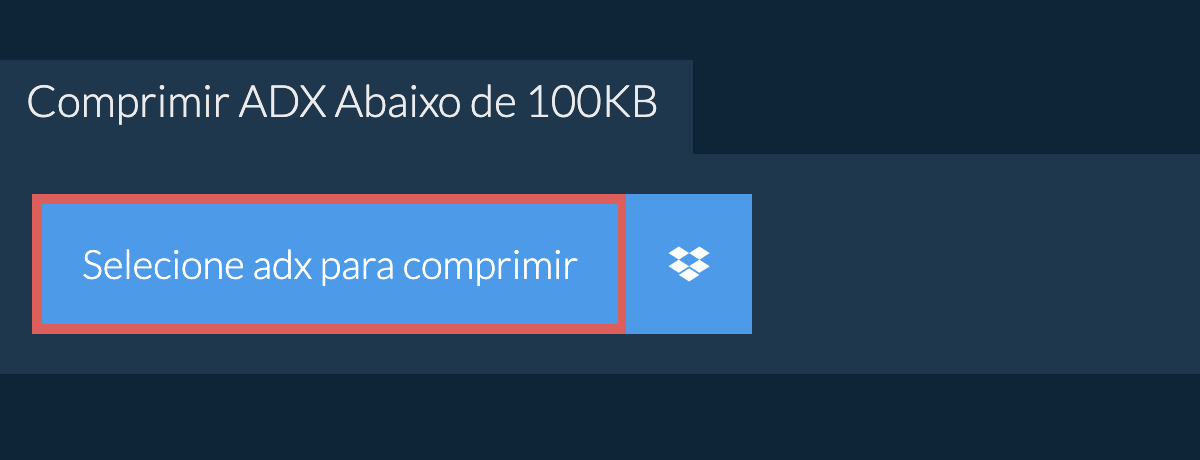 Comprimir adx Abaixo de 100KB