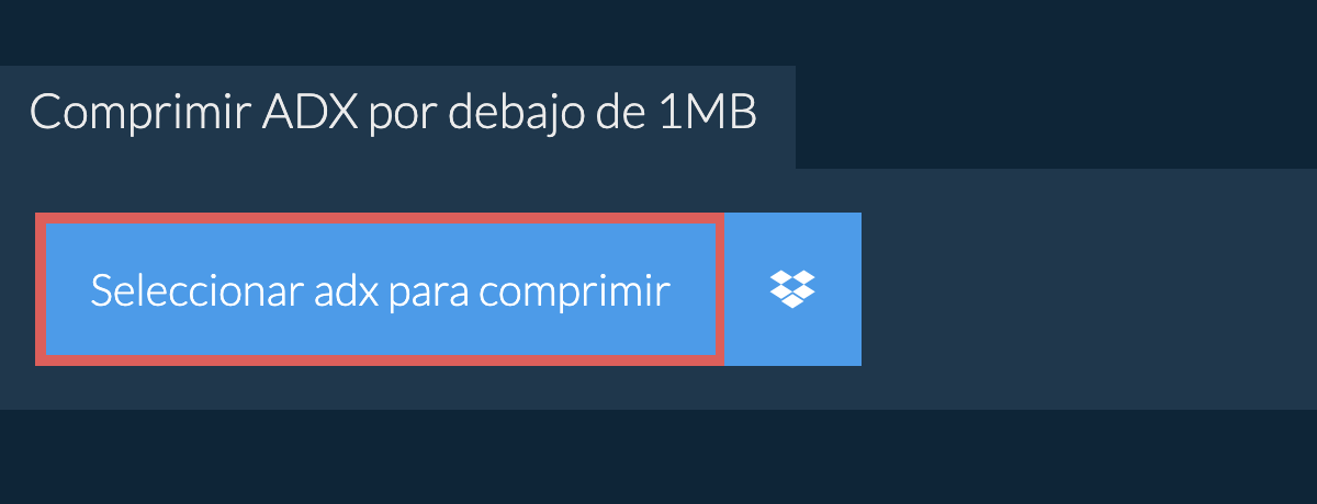 Comprimir adx por debajo de 1MB