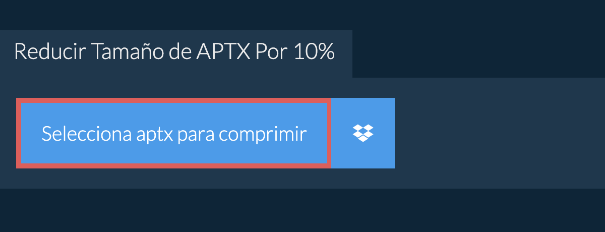 Reducir Tamaño de aptx Por 10%