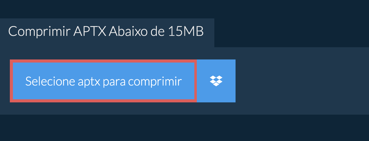 Comprimir aptx Abaixo de 15MB