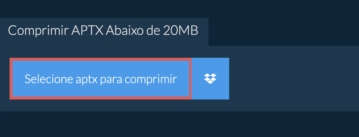 Comprimir aptx Abaixo de 20MB