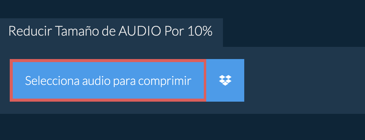 Reducir Tamaño de audio Por 10%