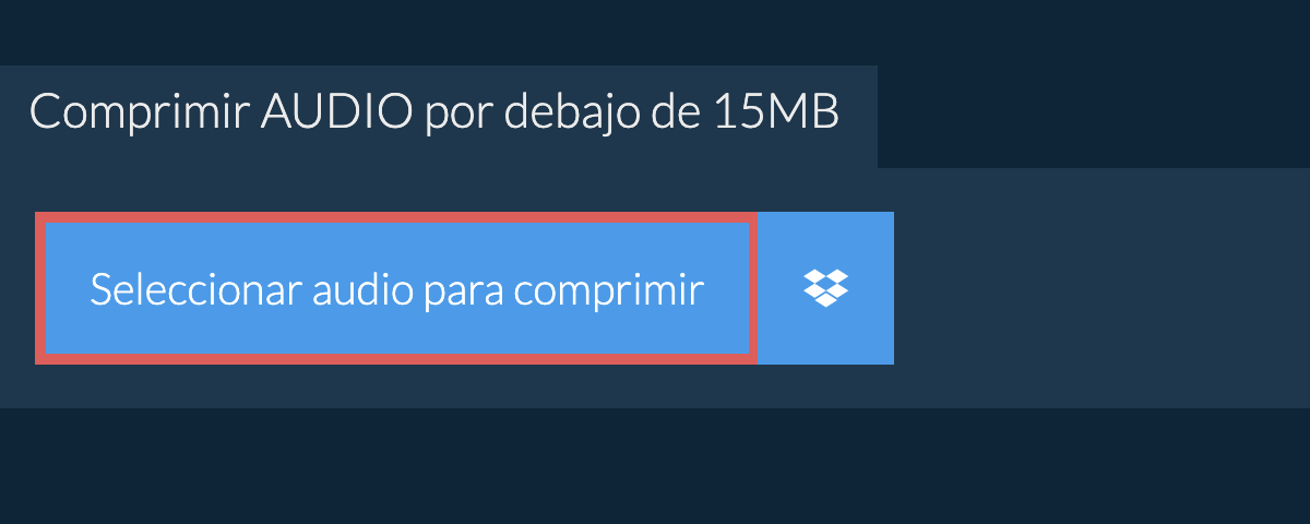 Comprimir audio por debajo de 15MB