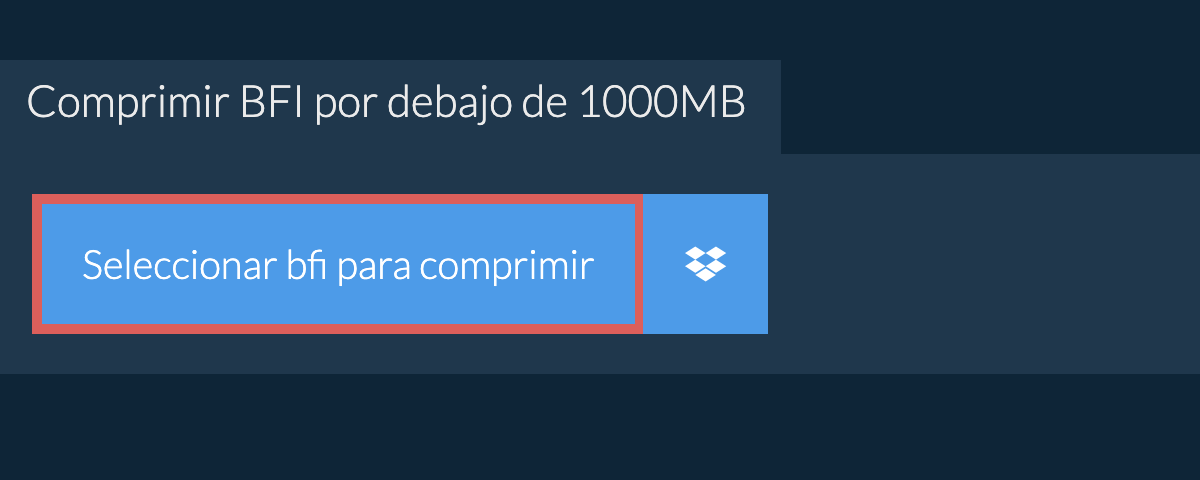 Comprimir bfi por debajo de 1000MB