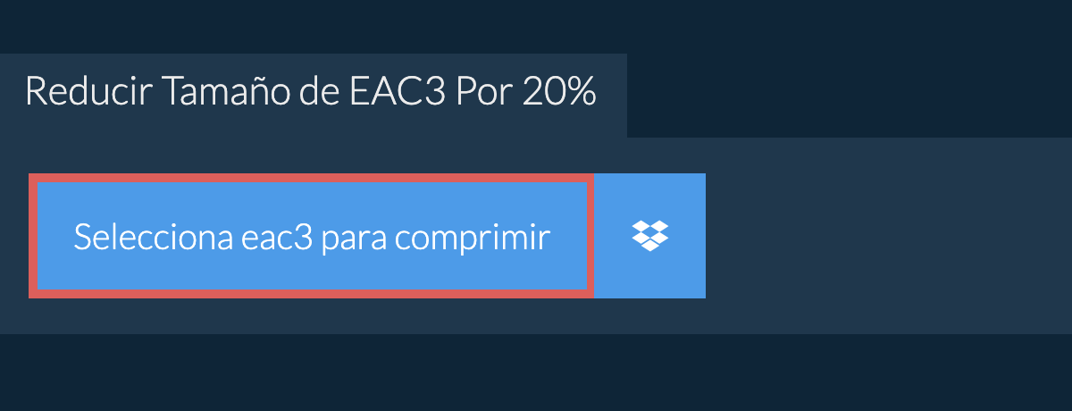 Reducir Tamaño de eac3 Por 20%