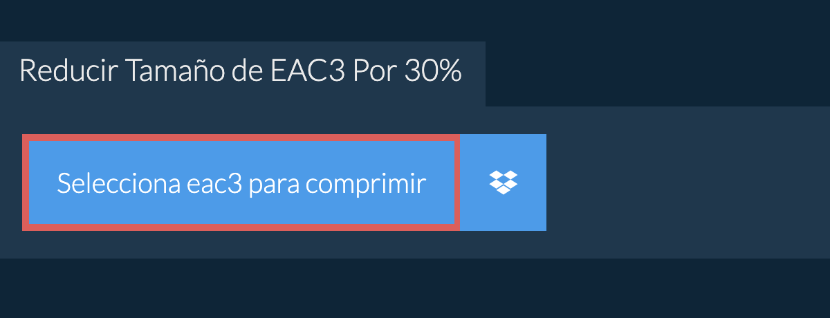 Reducir Tamaño de eac3 Por 30%