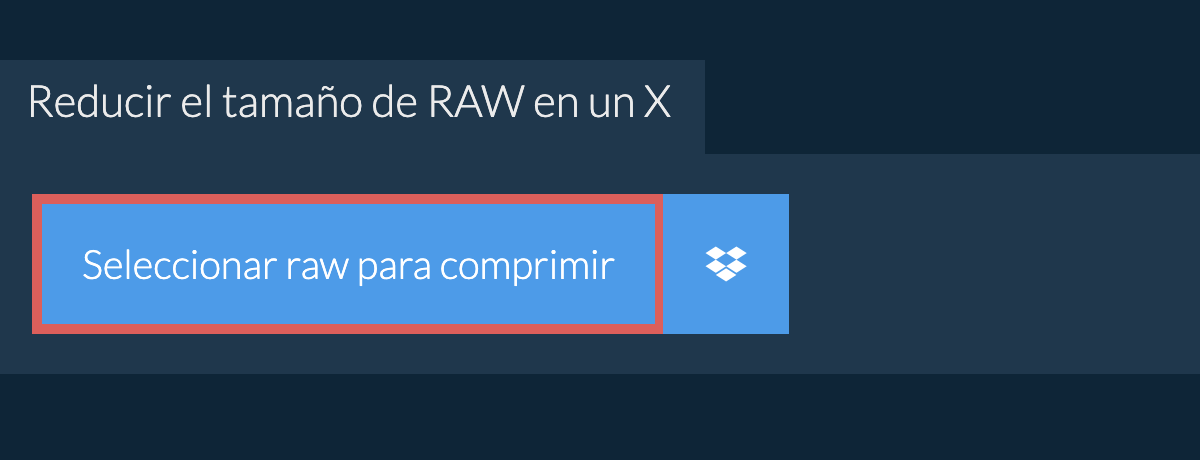Reducir el tamaño de raw en un X