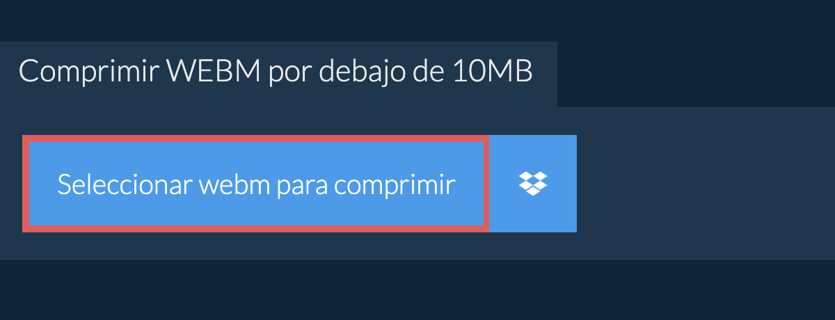 Comprimir webm por debajo de 10MB