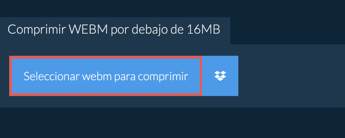 Comprimir webm por debajo de 16MB