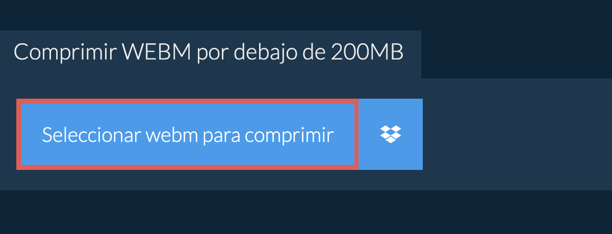 Comprimir webm por debajo de 200MB