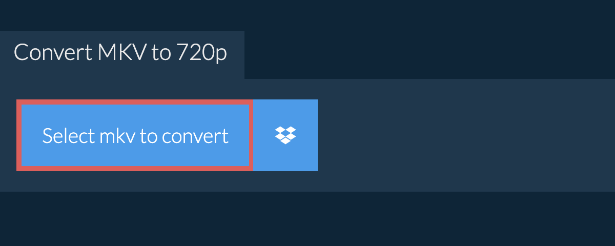 Convert mkv to 720p