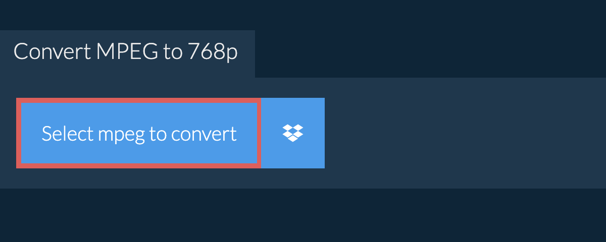 Convert mpeg to 768p