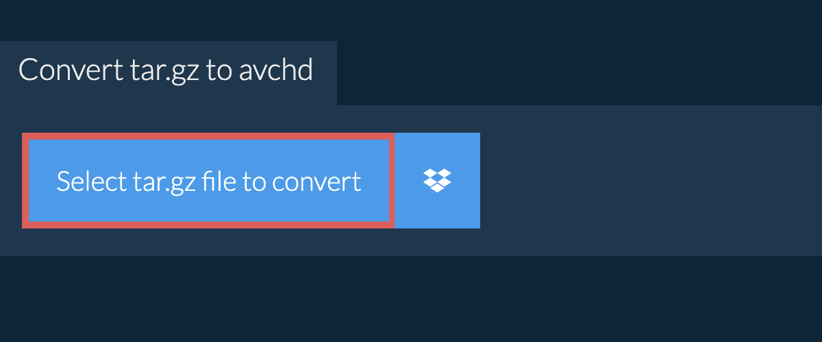 Convert tar.gz to avchd