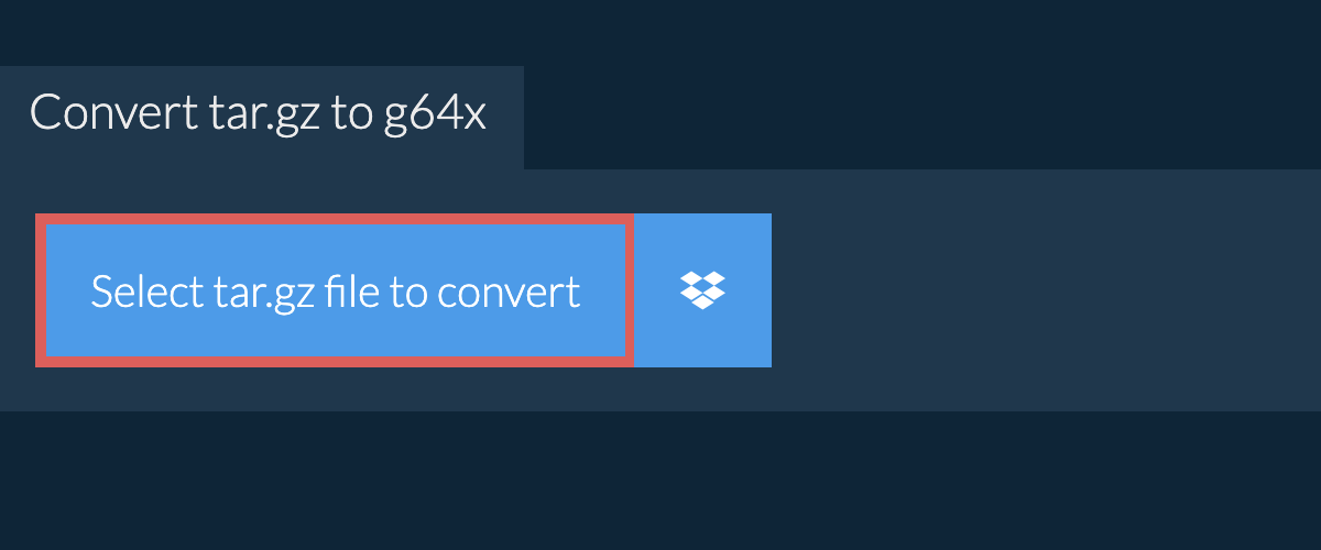 Convert tar.gz to g64x