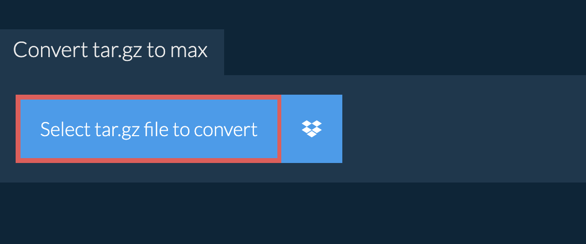 Convert tar.gz to max