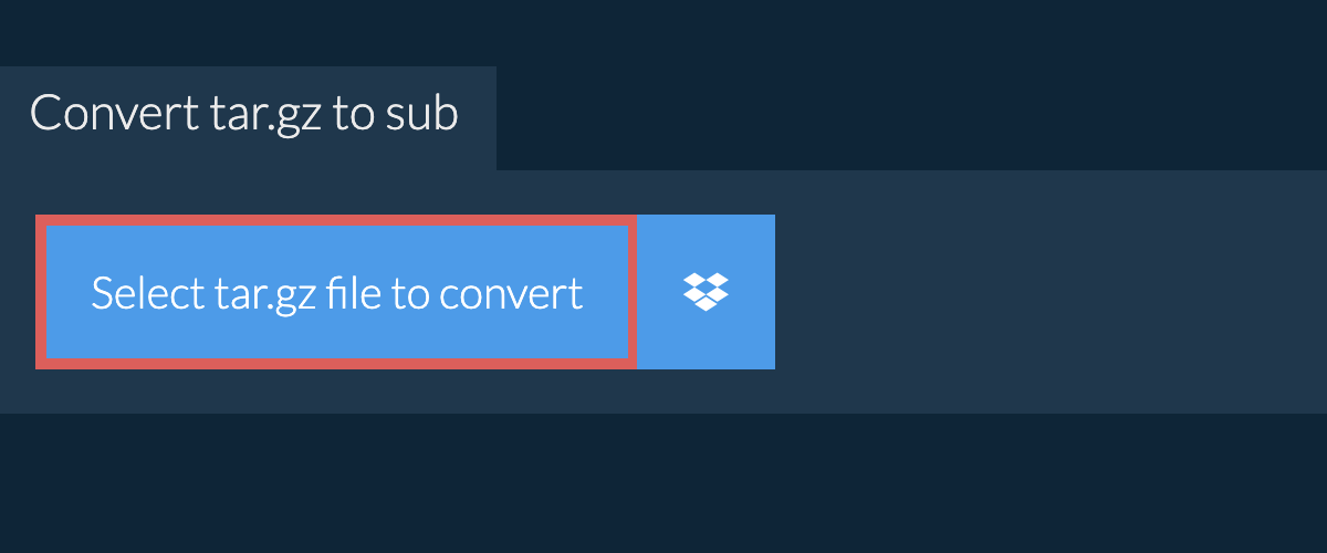Convert tar.gz to sub