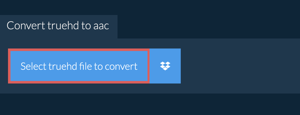 Convert truehd to aac