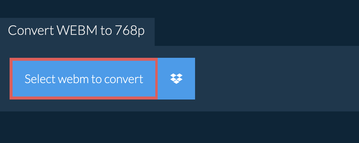 Convert webm to 768p