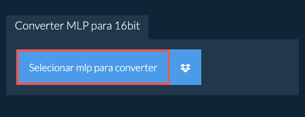 Selecionar mlp para converter