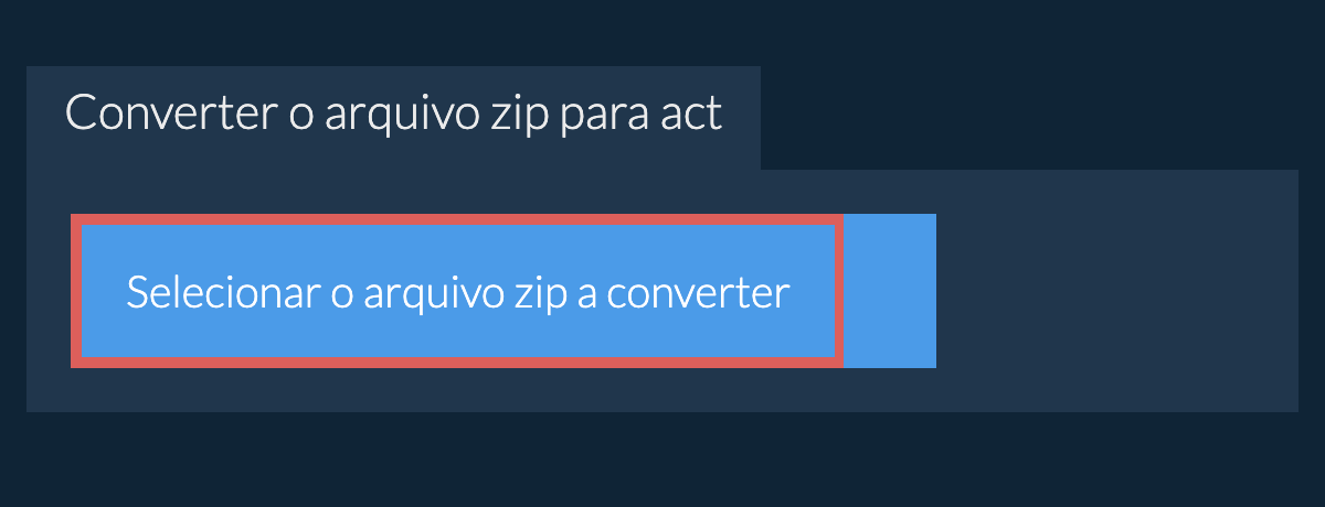 Converter o arquivo zip para act