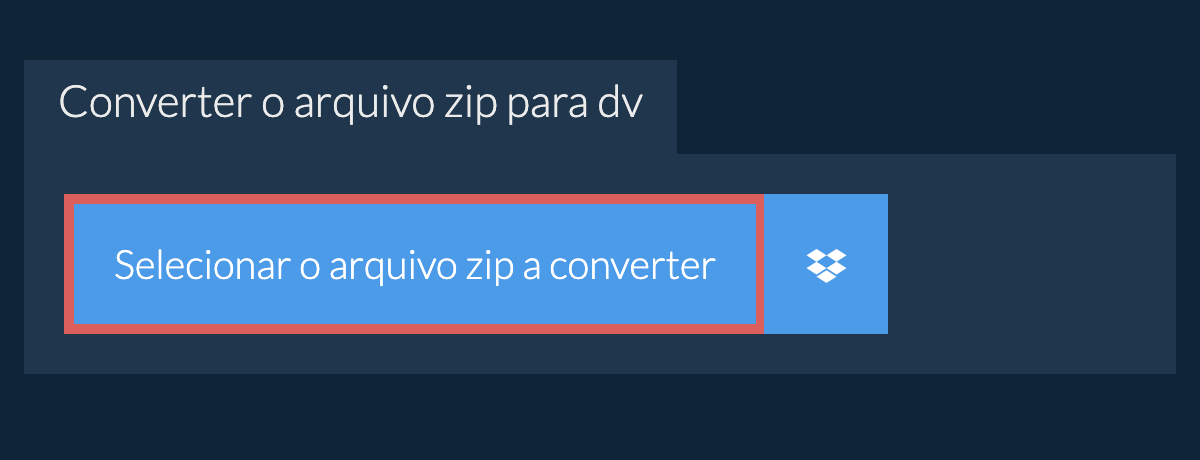 Converter o arquivo zip para dv