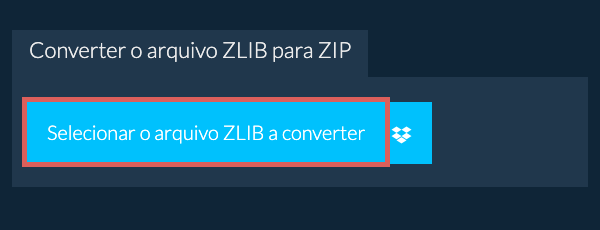 Converter o arquivo ZLIB para ZIP