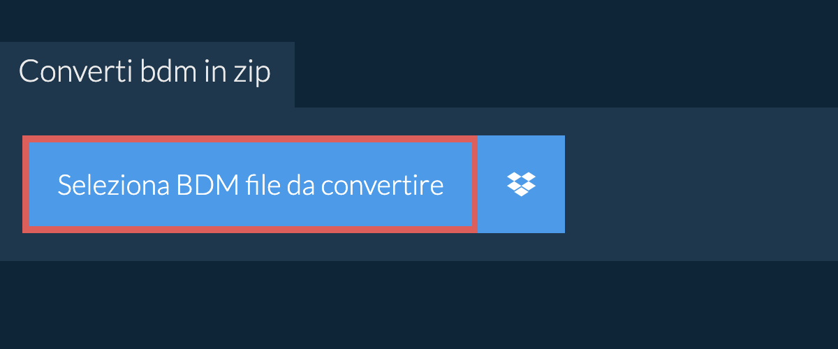 Converti bdm in zip