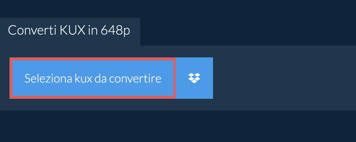 Converti kux in 648p