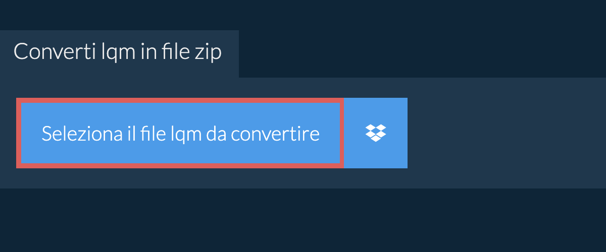 Converti lqm in file zip