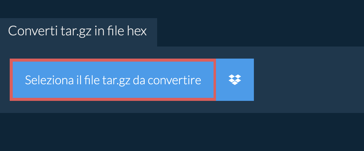 Converti tar.gz in hex