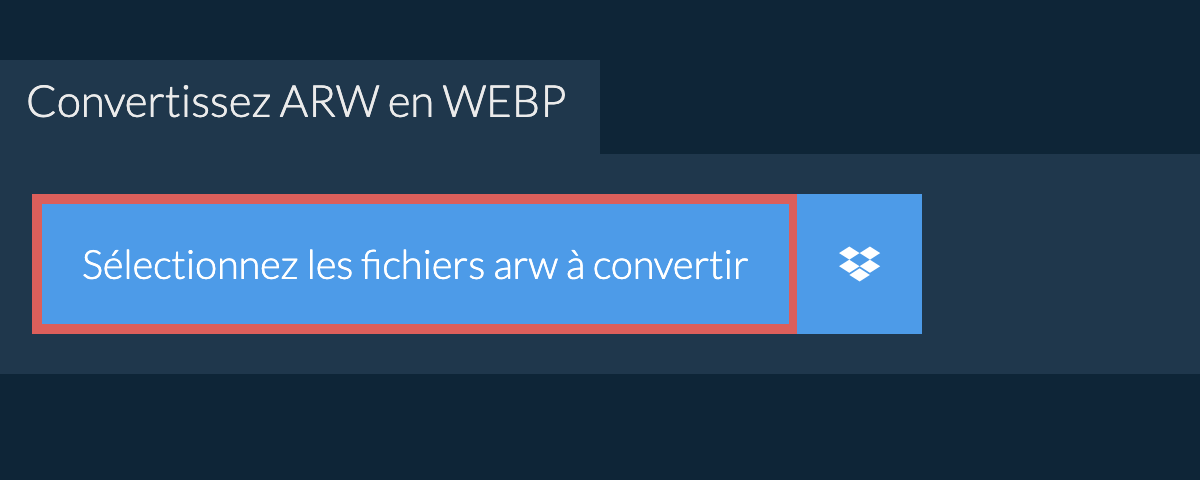 Convertissez arw en webp