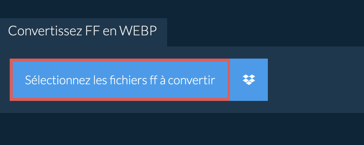 Convertissez ff en webp