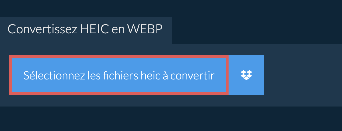 Convertissez heic en webp