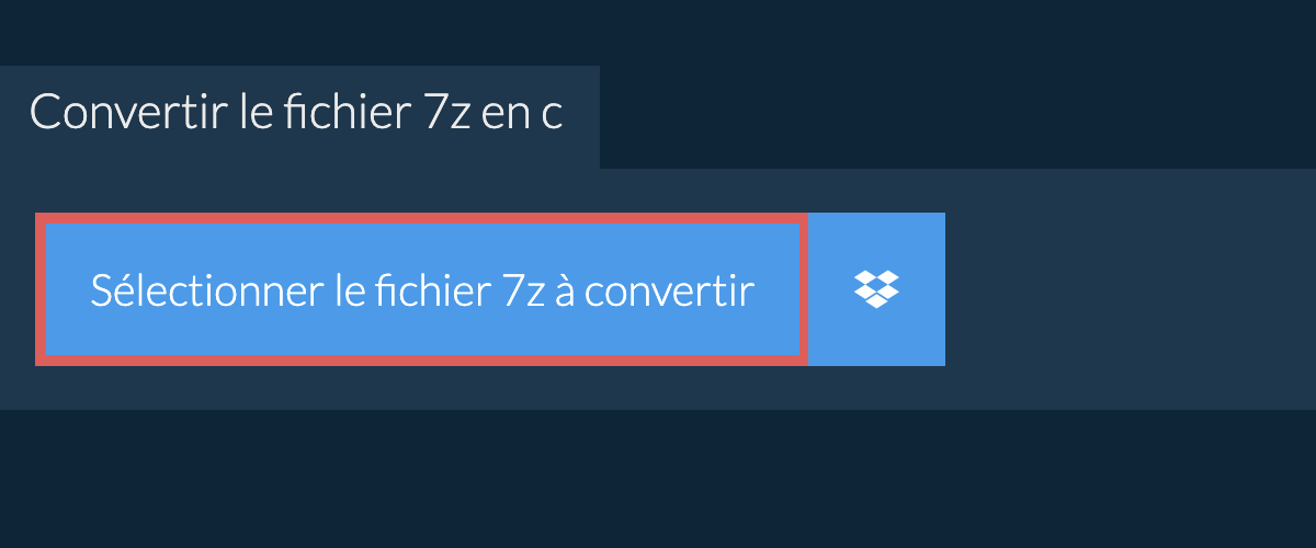 Convertir le fichier 7z en c