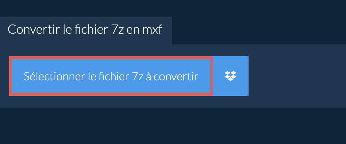 Convertir le fichier 7z en mxf