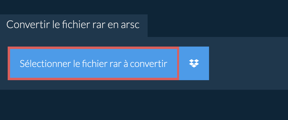 Convertir le fichier rar en arsc