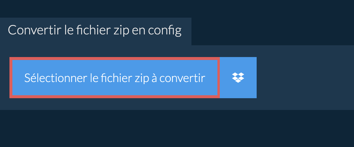Convertir le fichier zip en config