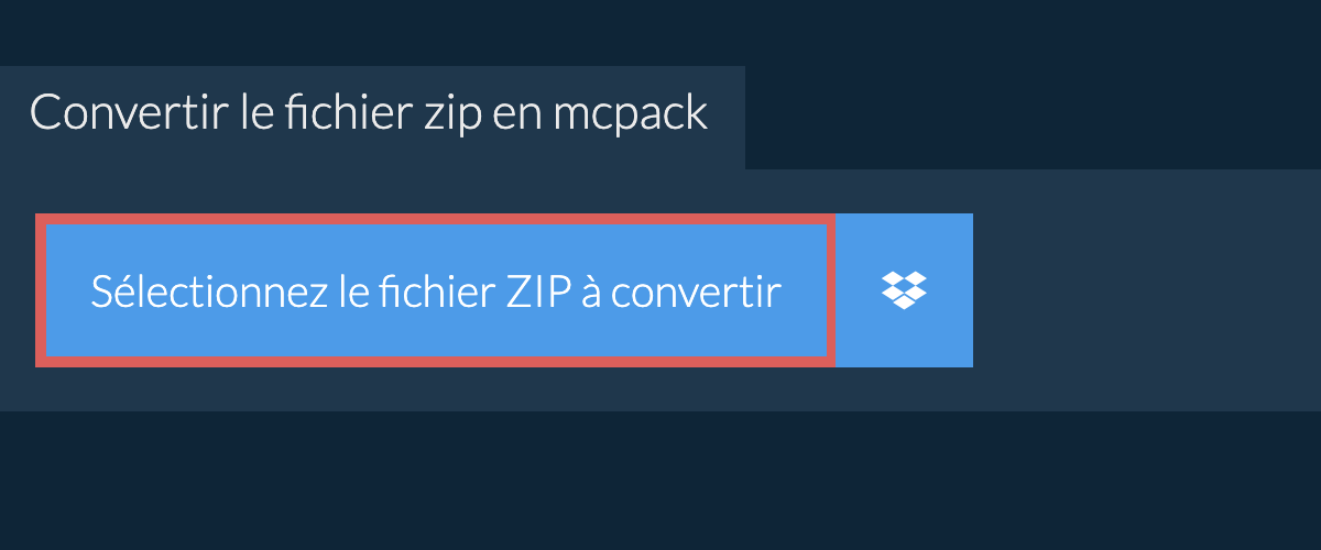 Convertir le fichier zip en mcpack