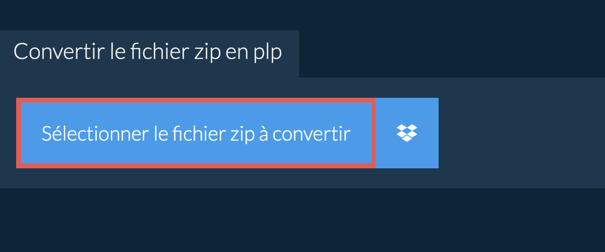 Convertir le fichier zip en plp