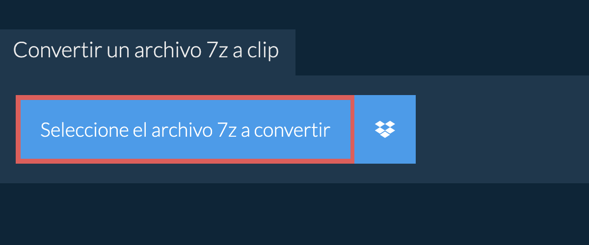 Convertir un archivo 7z a clip