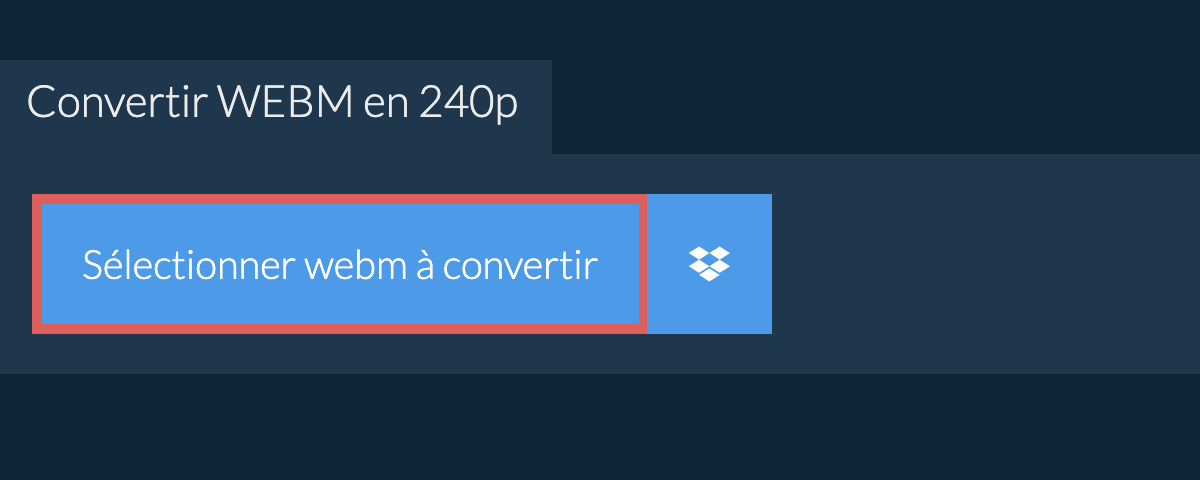 Convertir webm en 240p